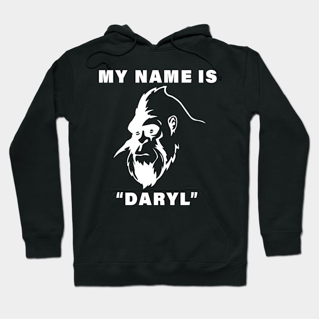 My Name Is "Daryl" Hoodie by RKP'sTees